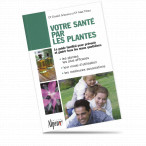 Guide : Votre santé par les plantes (En francés)